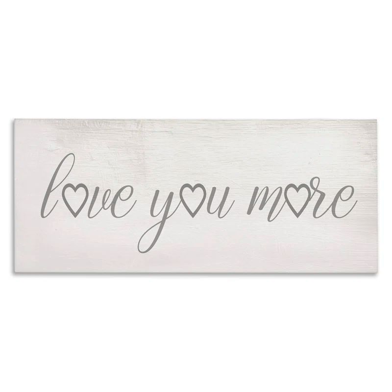 Love You More Gray and White Canvas Wall Art