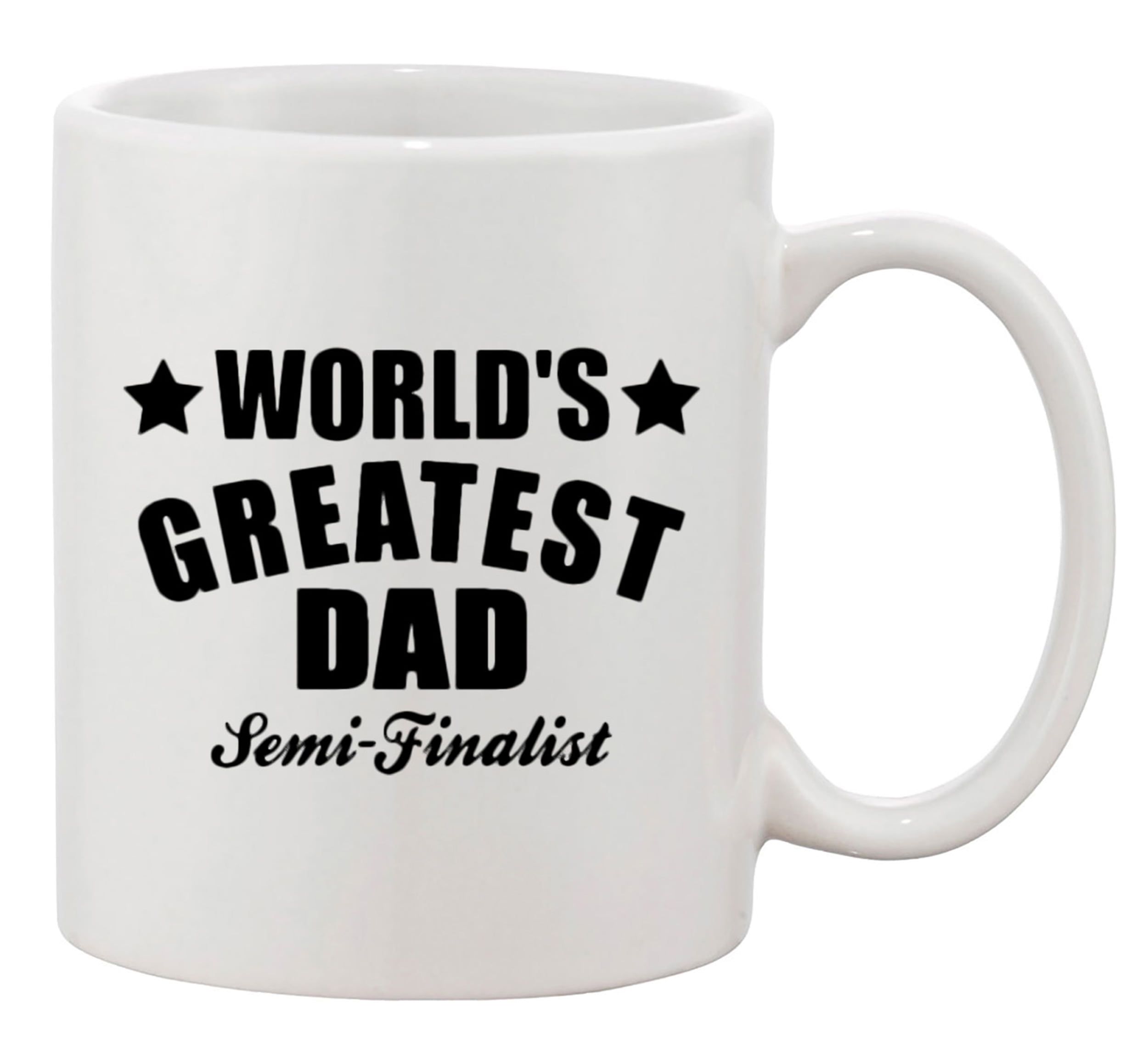 World's Greatest Dad Semi-Finalist White Ceramic Coffee Mug