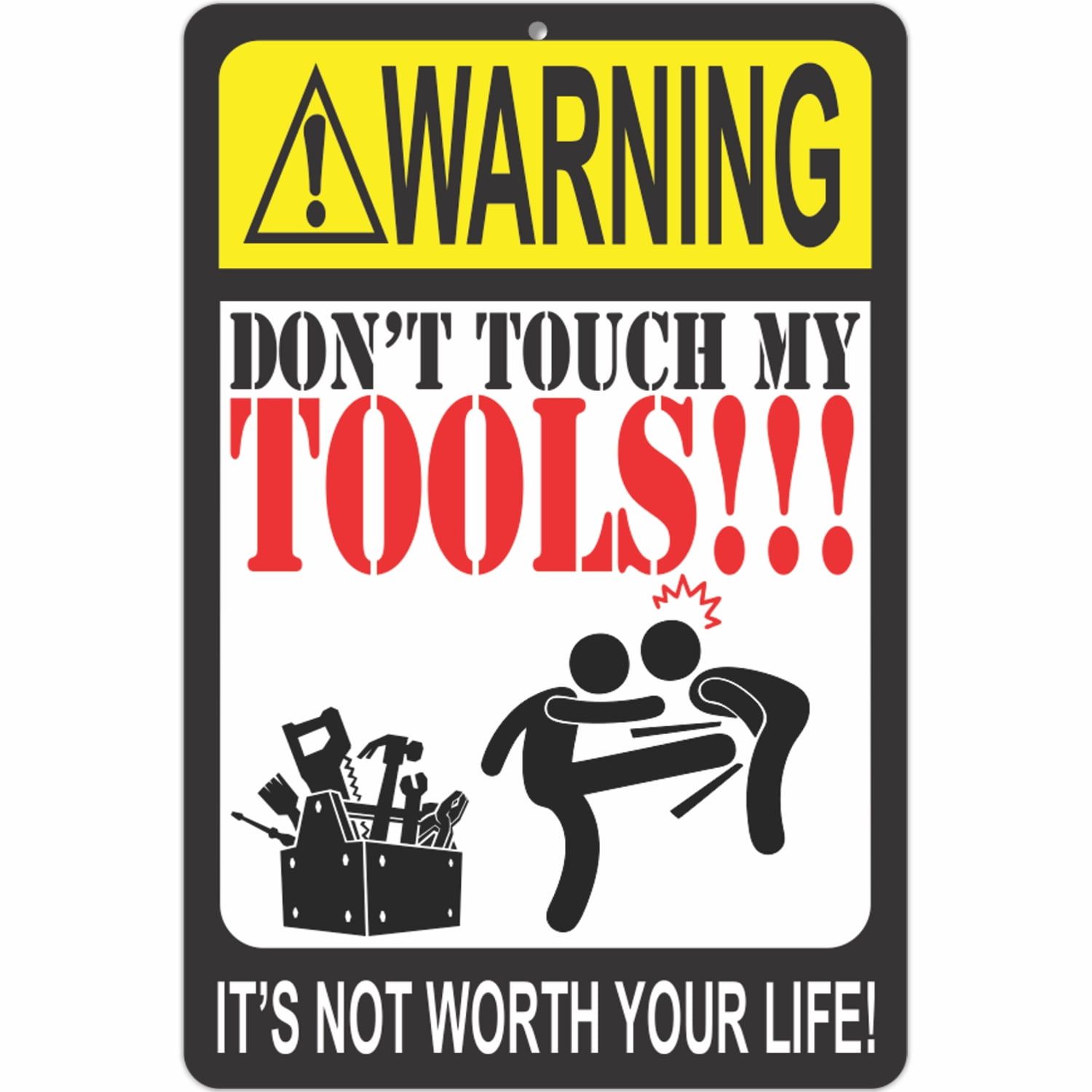 Funny Warning Sign - Don't Touch My Tools Metal 8x12