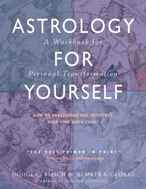 Astrology for Yourself: Interpret Your Birth Chart Paperback