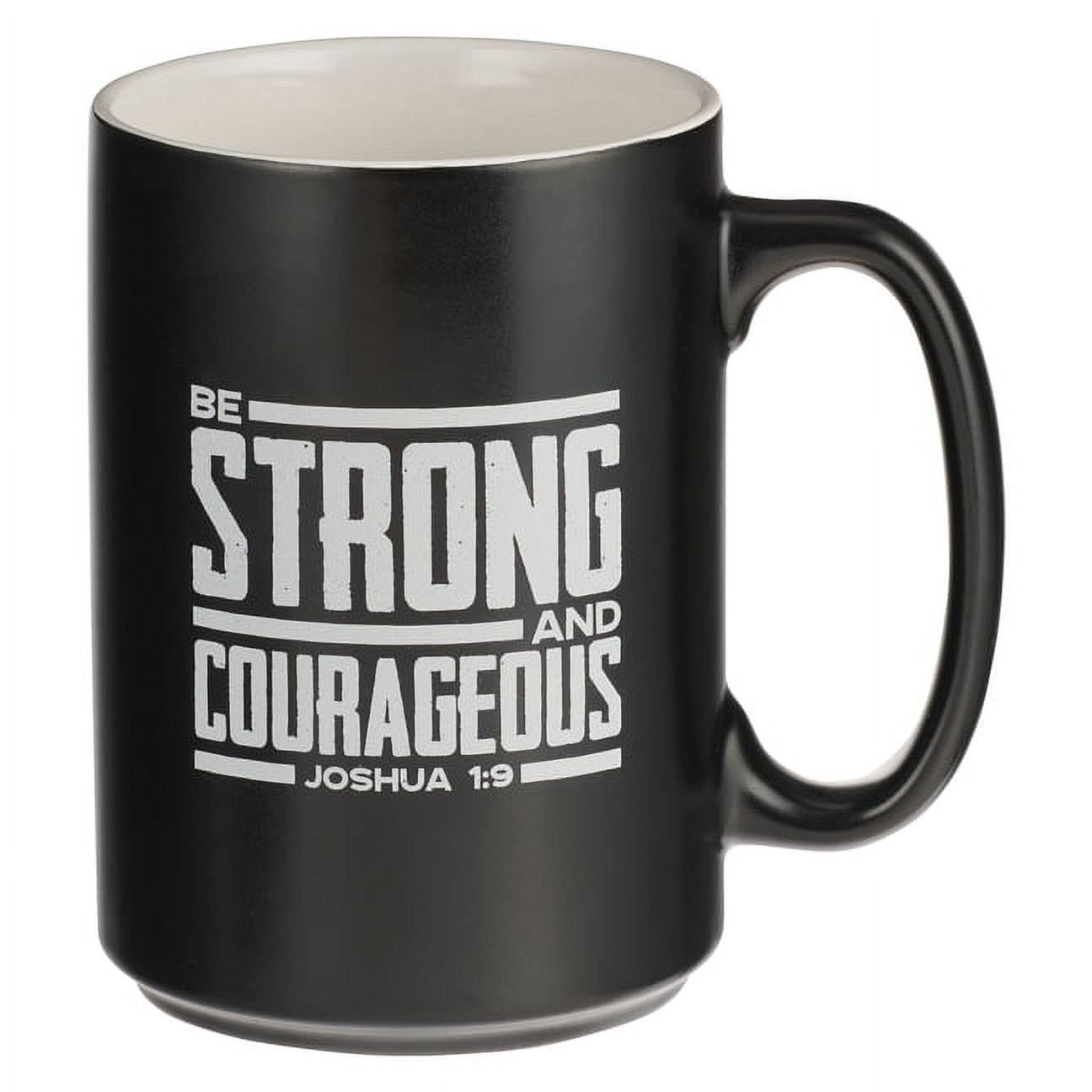 Strong and Courageous Black Ceramic Inspirational Mug, 14 oz