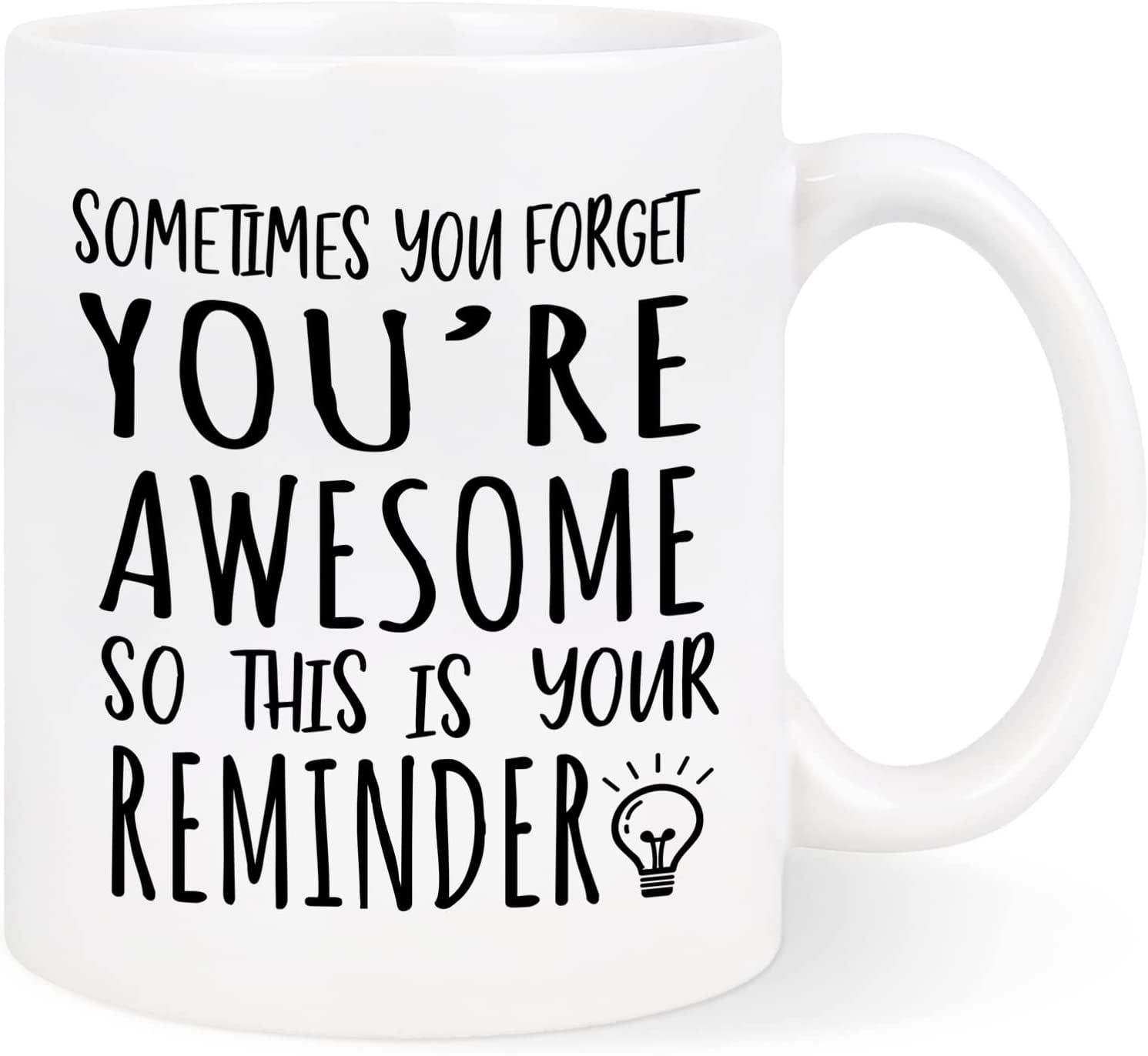 You're Awesome Reminder 11oz White Ceramic Coffee Mug