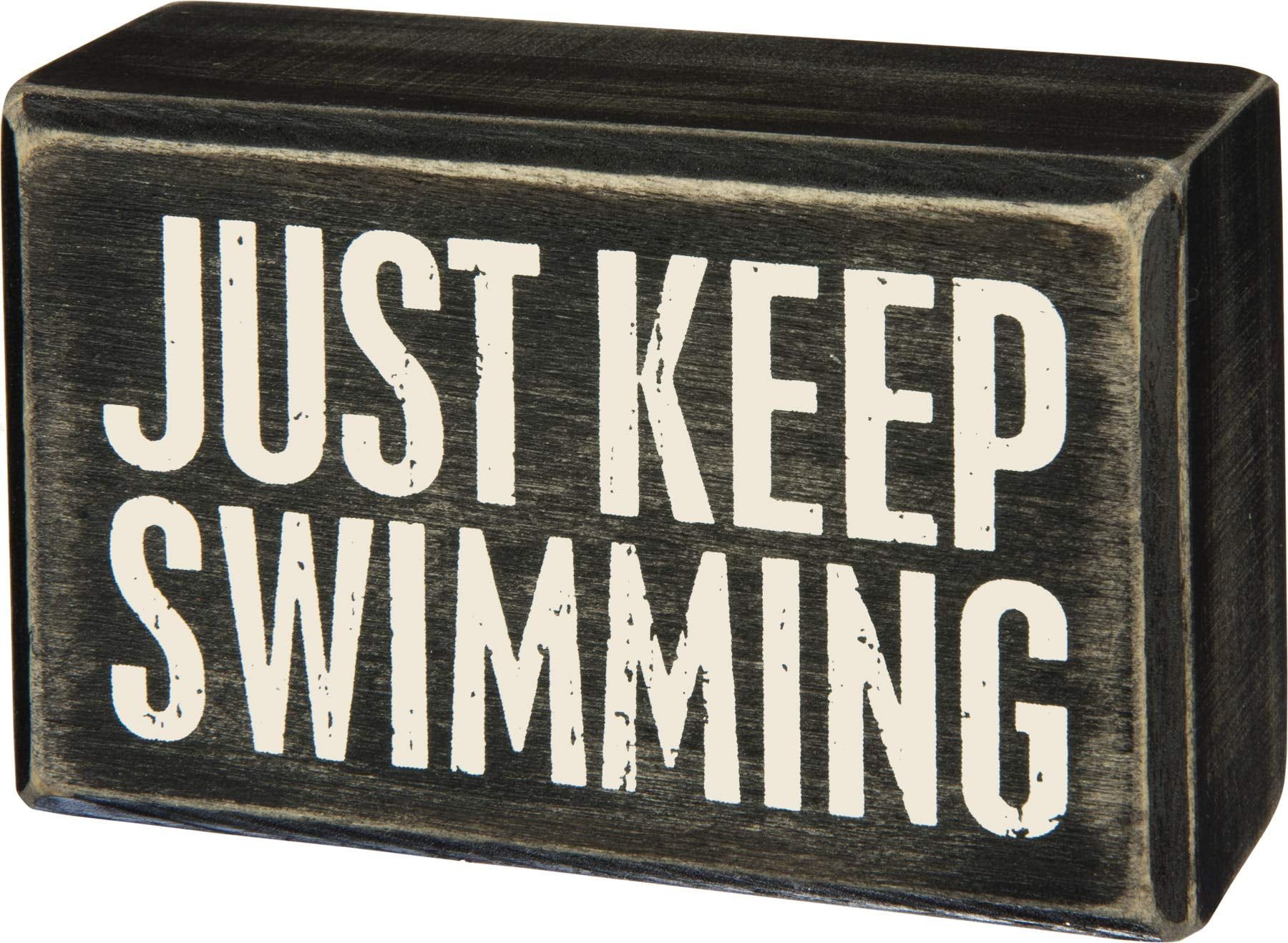 Just Keep Swimming Black and White Wooden Box Sign