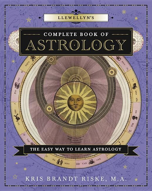 Llewellyn's Complete Book of Astrology: The Easy Way to Learn Astrology