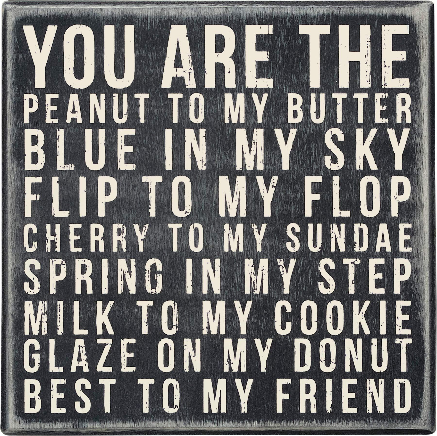 You Are The Peanut Wood Box Sign, 6-Inch