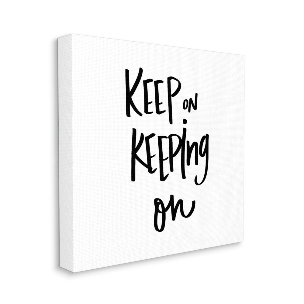 Keep On Keeping On Motivational Quote Canvas Wall Art, 24" x 24"