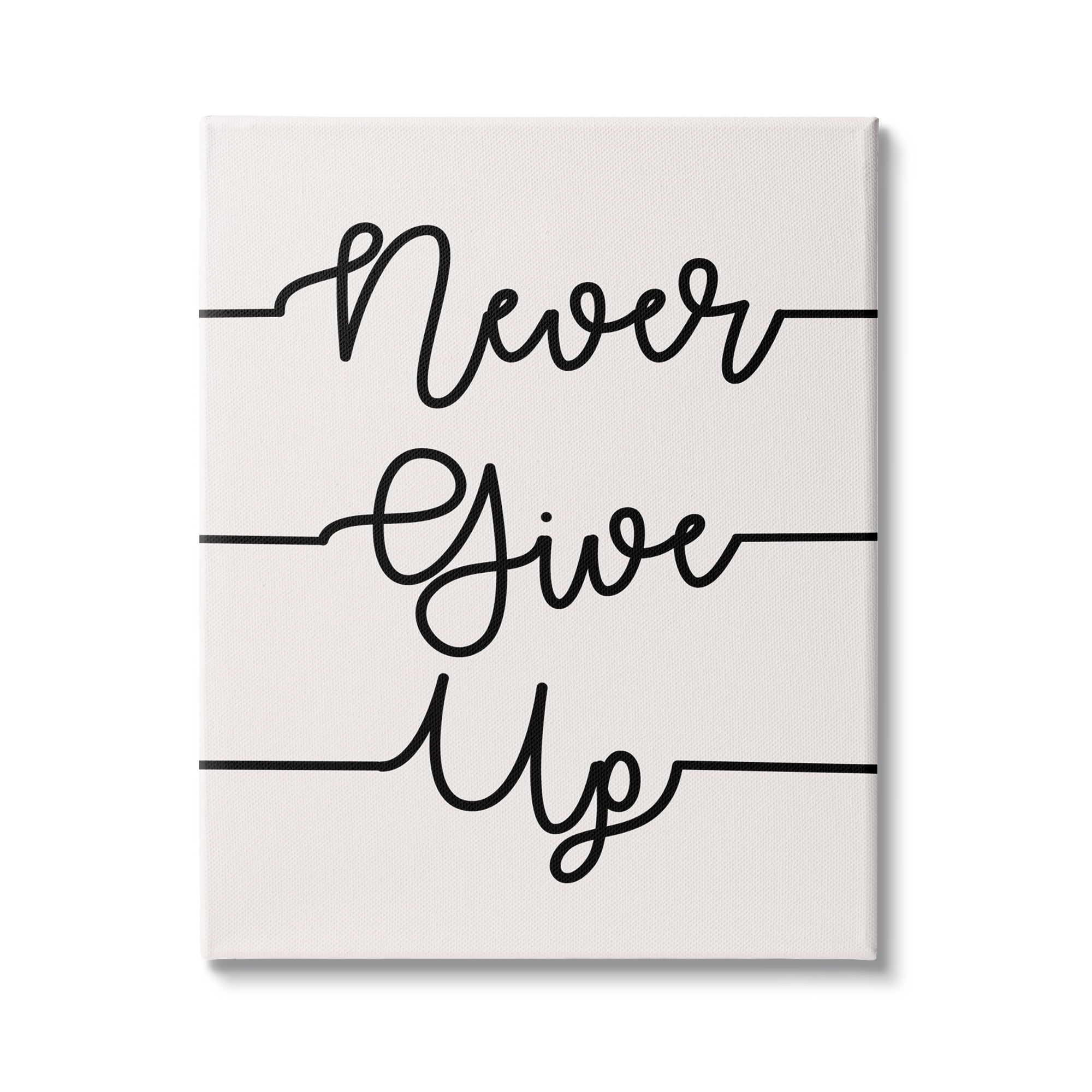 Never Give Up Black and White Canvas Wall Art