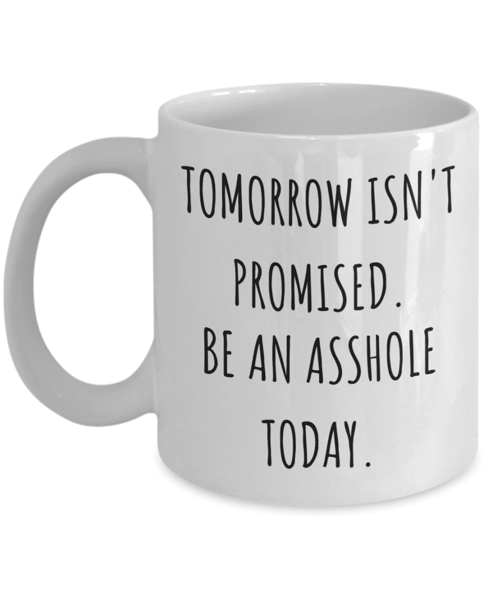 White Ceramic 11oz Funny Quote Coffee Mug