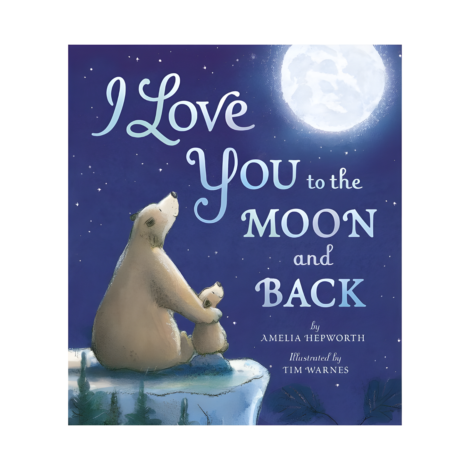 I Love You to the Moon and Back Hardcover Kids' Book