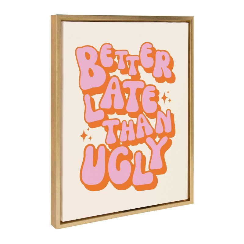 Better Late Than Ugly Pink and Orange Canvas Quote Art