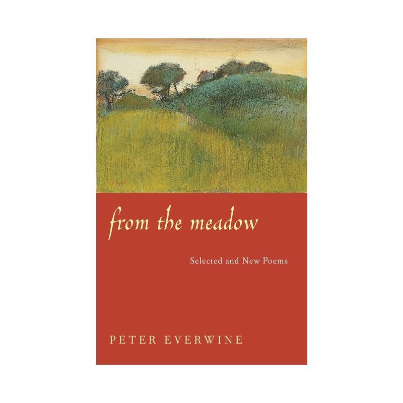 From The Meadow: Selected And New Poems Paperback