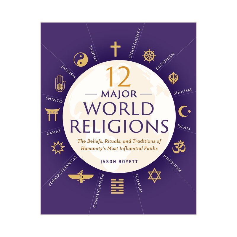 12 Major World Religions: Beliefs, Rituals, and Traditions Paperback