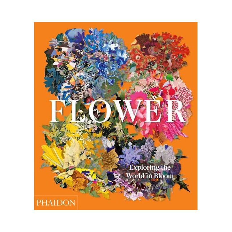 Flower: Exploring the World in Bloom Hardcover Art Book