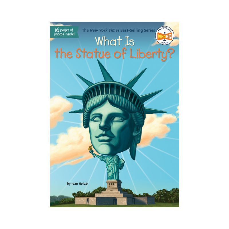 What Is the Statue of Liberty? Paperback Kids' Book