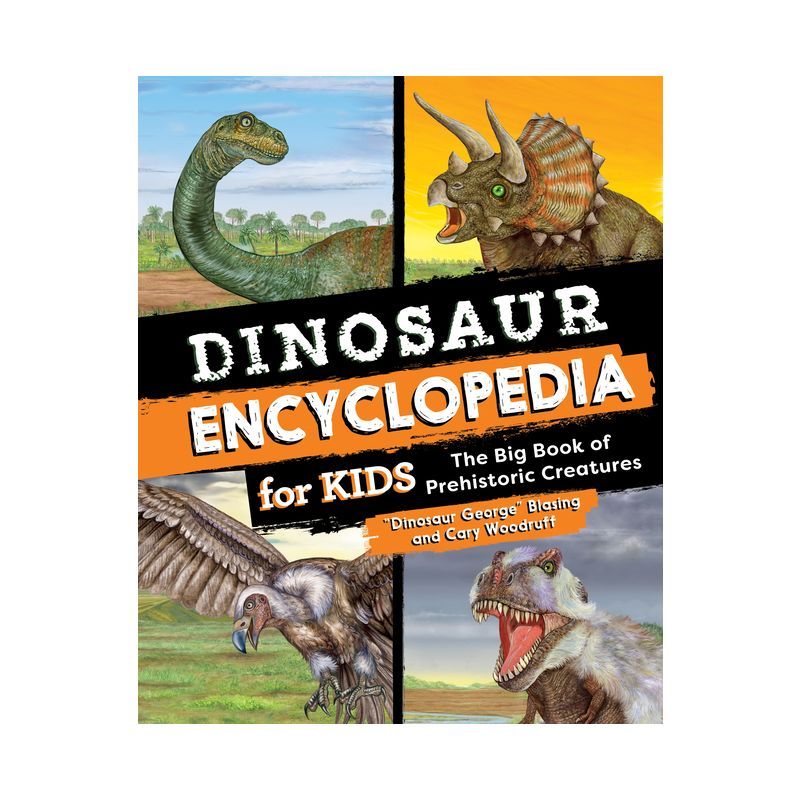 Dinosaur Encyclopedia for Kids: Big Book of Prehistoric Creatures