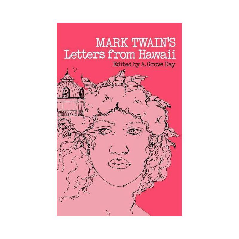 Mark Twain's Letters from Hawaii Paperback Edition