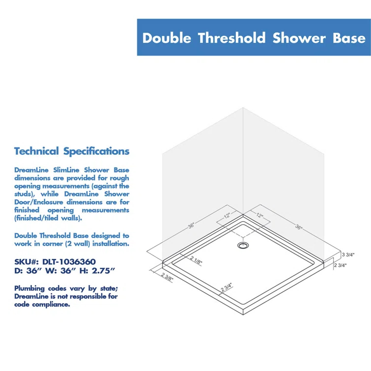 SlimLine 36" W x 36" D Double Threshold Shower Base