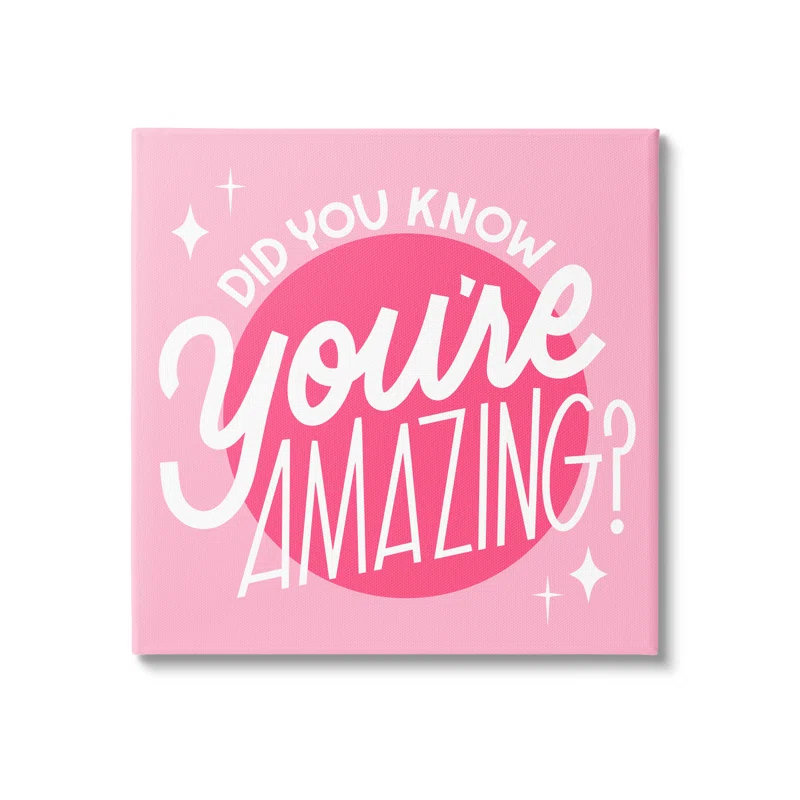 Stupell Industries Au-595-Canvas " You're Amazing Bold Pink Phrase " by Hey Bre! Creative Studio