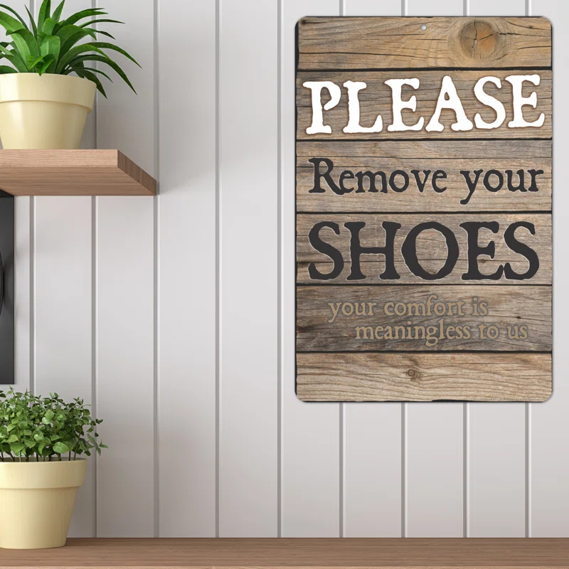 ATX CUSTOM SIGNS Please Remove Your Shoes. Your Comfort Is Meaningless to Us Sign
