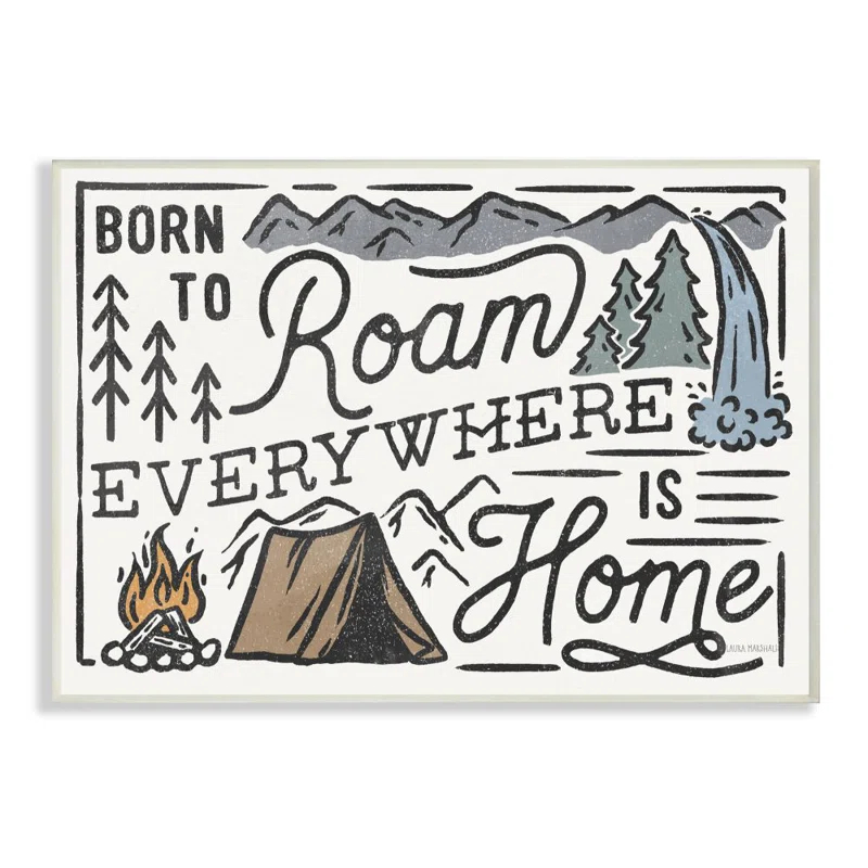 Stupell Industries Born to Roam Everywhere Camping Forest Nature Words by Lisa Audit - Graphic Art Print | Wayfair