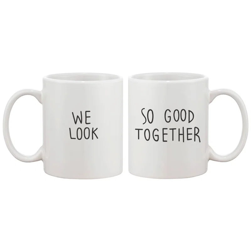 Mandujano 2 Piece We Look Good Together Couple Matching 11 oz. Mug Set