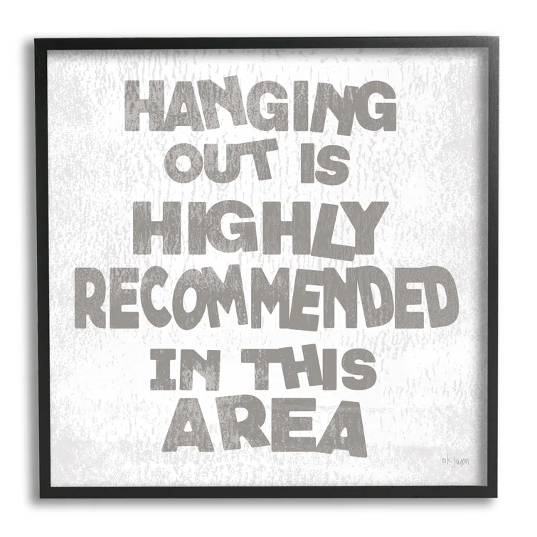 Stupell Industries " Rustic Hanging Out Phrase "
