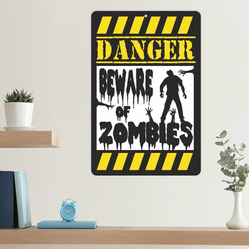Danger Beware of Zombies Sign