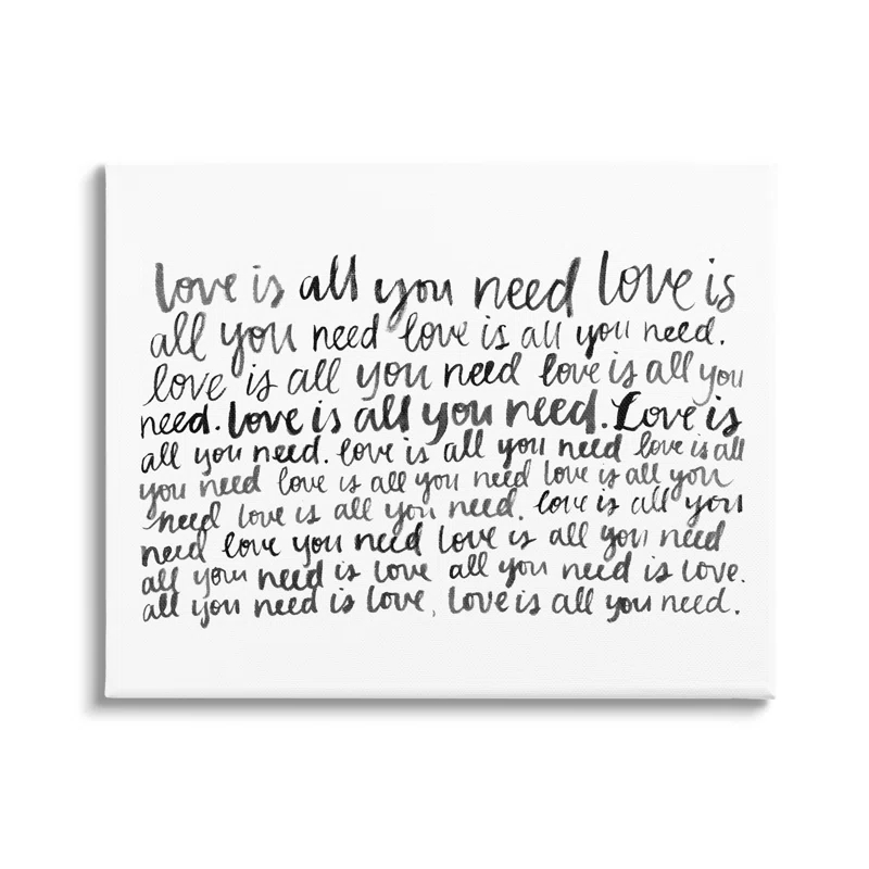 Stupell Industries " Love All You Need Romantic Calligraphy Casual Cursive " by Grace Popp