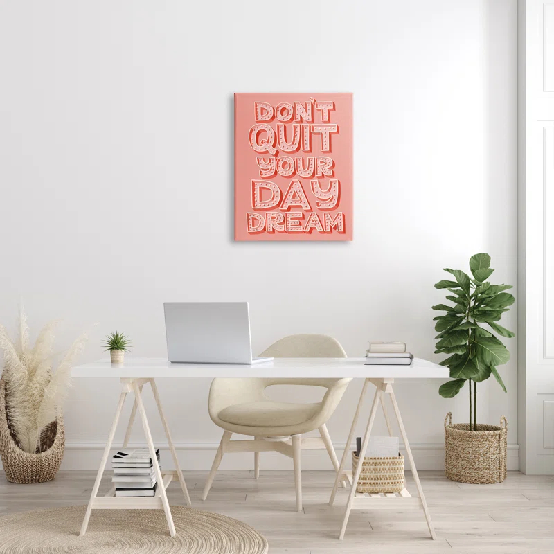 Stupell Industries Ae-910 " Don't Quit Your Day Dream Bold Pink "