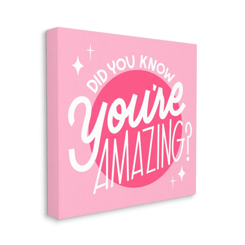 Stupell Industries Au-595-Canvas " You're Amazing Bold Pink Phrase " by Hey Bre! Creative Studio