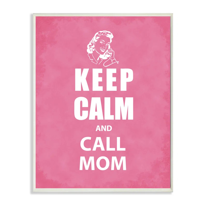 Keep Calm and Call Mom Typography On Wood
