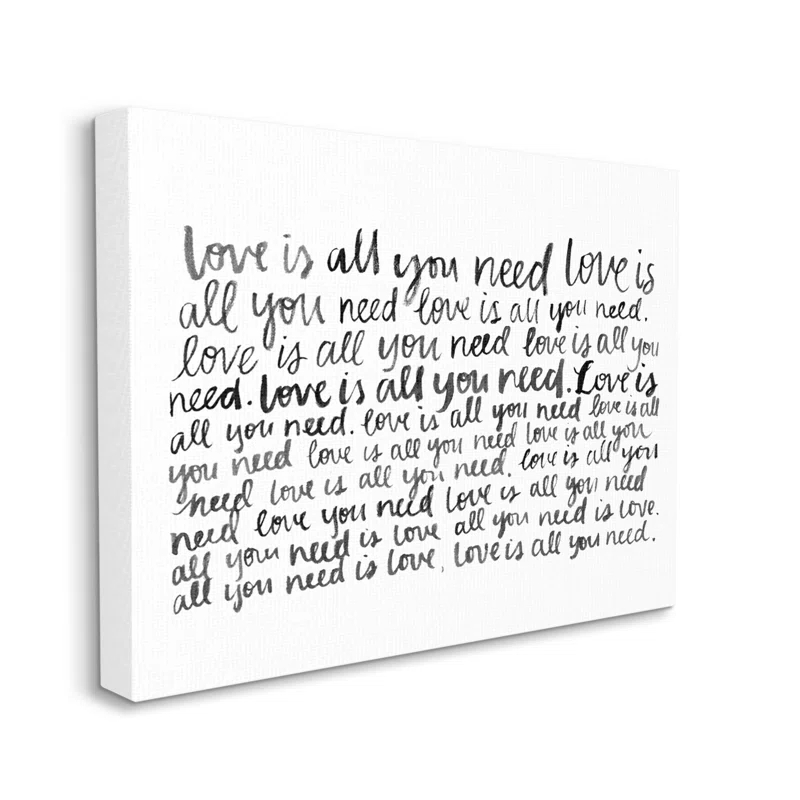 Stupell Industries " Love All You Need Romantic Calligraphy Casual Cursive " by Grace Popp