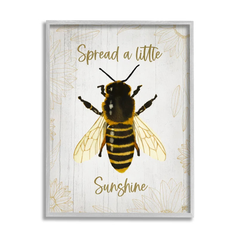 Stupell Industries " Spread A Little Sunshine Phrase Country Bumble Bee " by Jackie Quigley