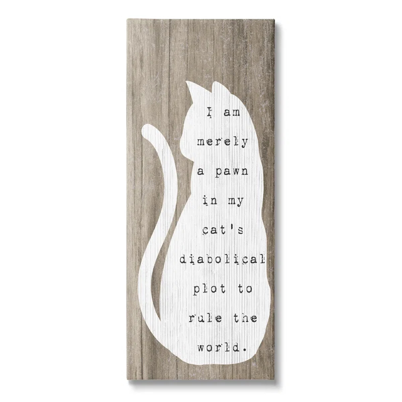 Stupell Industries " Humorous Cat Quote Grainy Pattern Sitting Silhouette " by Daphne Polselli