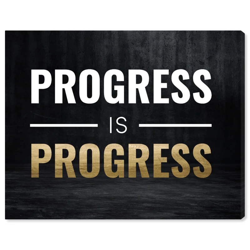 Notori Art Progress Is Progress Canvas Motivational Quotes Print By Notoriart