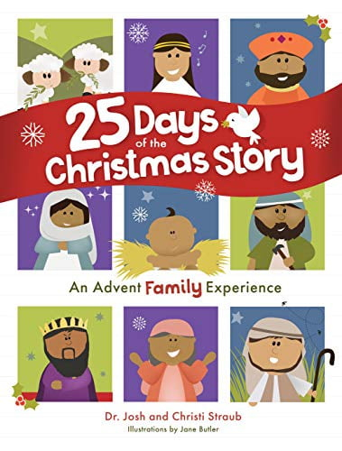 25 Days of the Christmas Story - by  Josh Straub & Christi Straub (Hardcover)