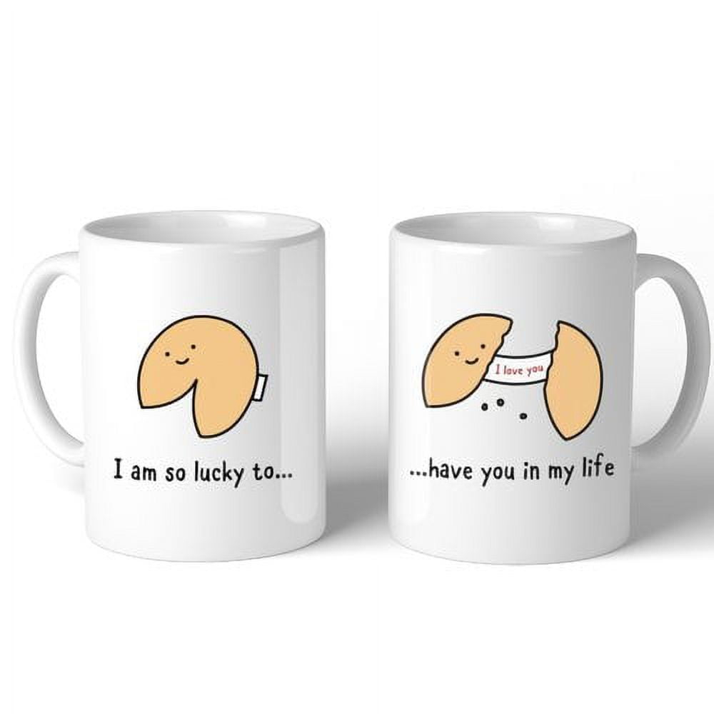 Fortune Cookies Lucky to Have You Mug