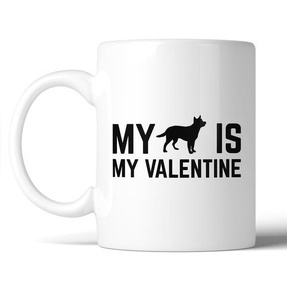 My Dog My Valentine Ceramic Coffee Mug