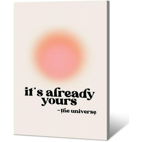 Colorful Aura Motivationa Canvas Wall Art It Is Already Yours The Universe Inspirational Poster Aesthetic Pink Aura Print Painting Spiritual Affirmation Danish Pastel Room Decor 16x24in Unframed