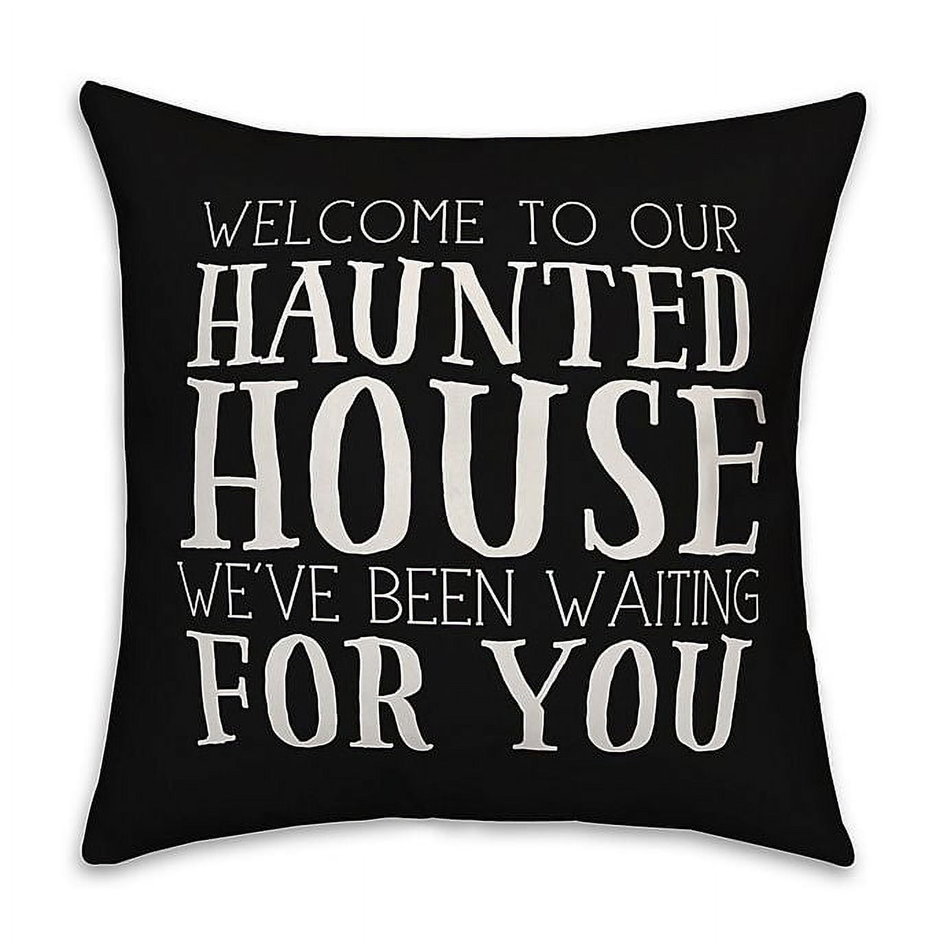 Creative Products Welcome to our Haunted House 18x18 Spun Poly Pillow