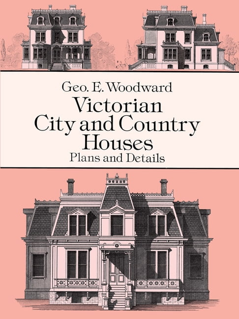 Dover Architecture Victorian City and Country Houses: Plans and Details, (Paperback)
