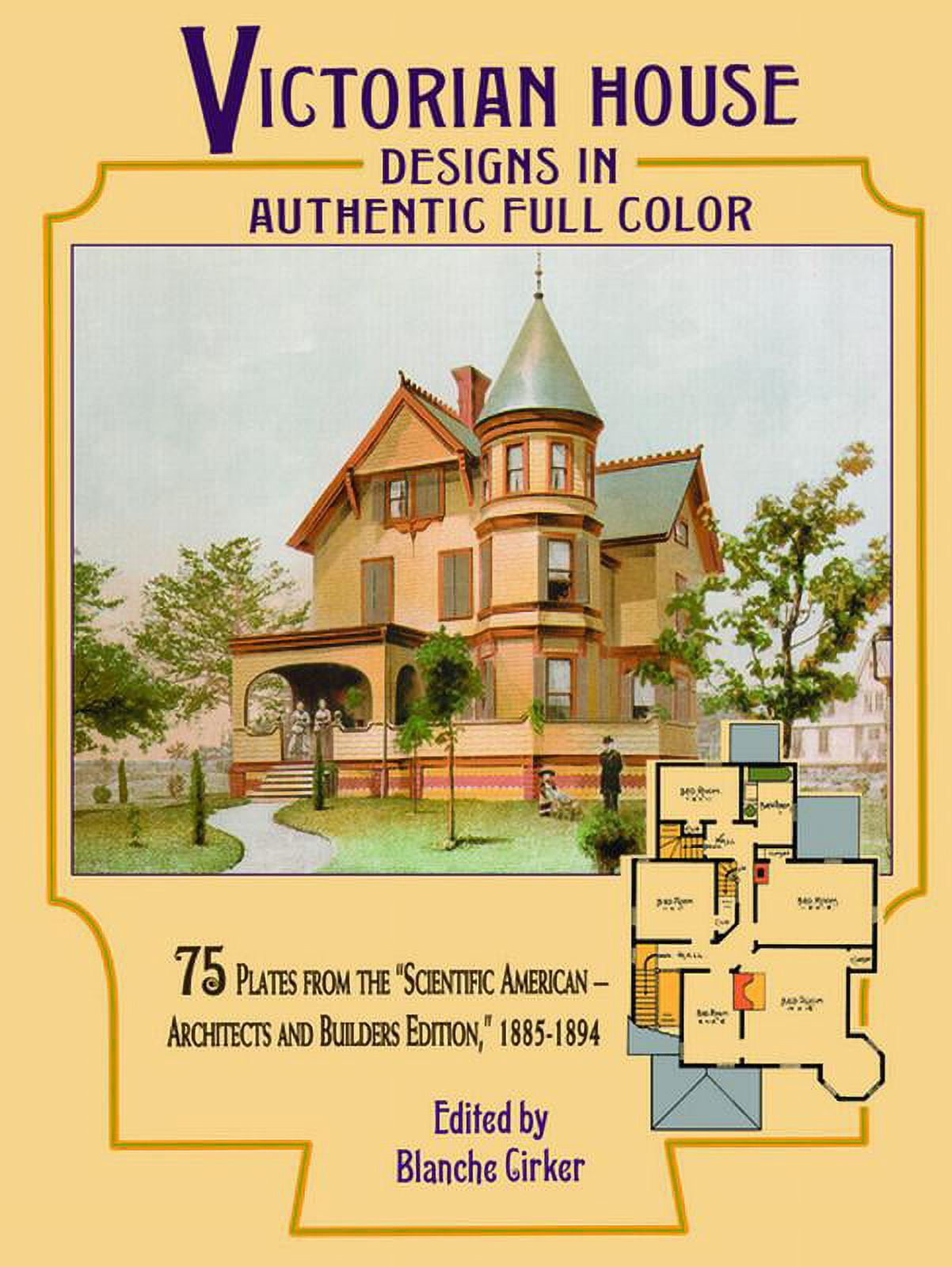 Dover Architecture Victorian House Designs in Authentic Full Color: 75 Plates from the Scientific American -- Architects and Builders Editi, (Paperback)