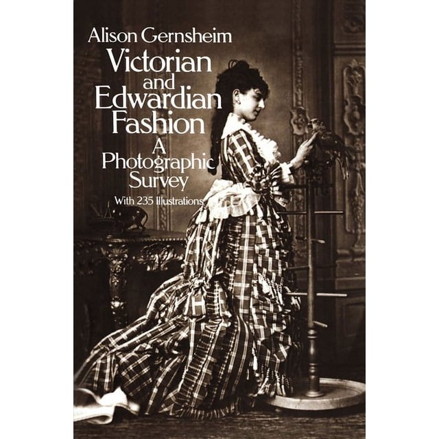 Victorian and Edwardian Fashion - (Dover Fashion and Costumes) Annotated by  Alison Gernsheim (Paperback)