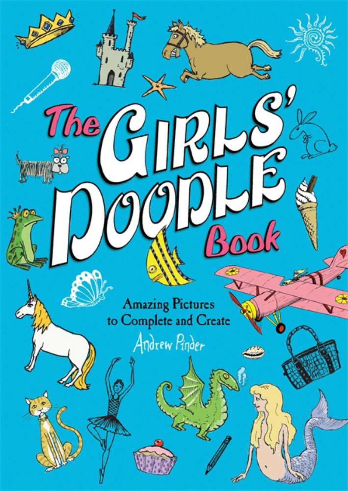 The Girls' Doodle Book - by  Andrew Pinder (Paperback)
