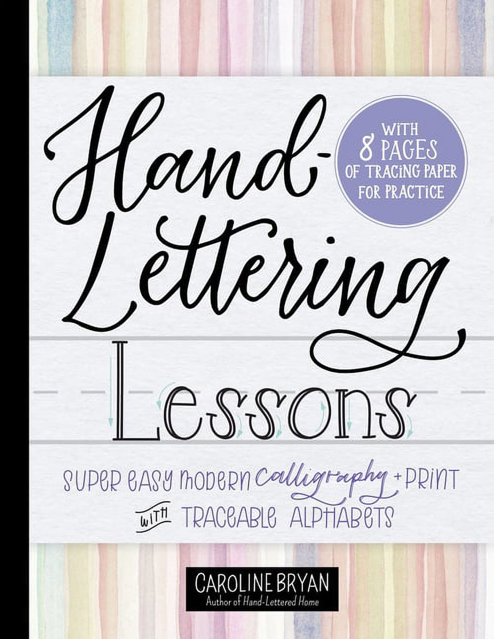 Hand-Lettering Lessons: Super Easy Modern Calligraphy + Print with Traceable Alphabets, (Paperback)
