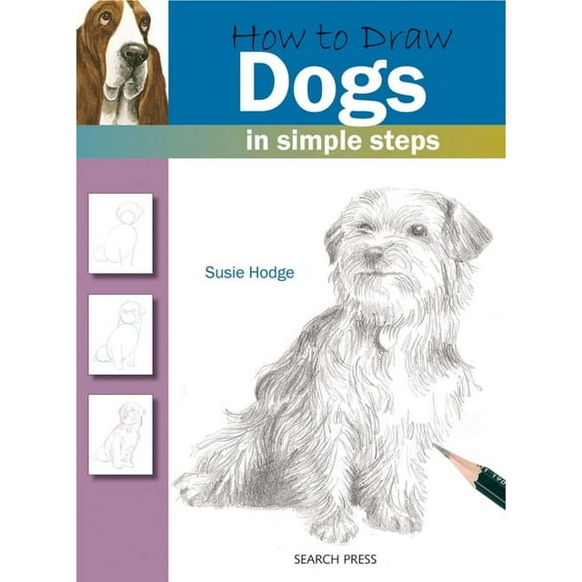 How to Draw Dogs in Simple Steps -- Susie Hodge