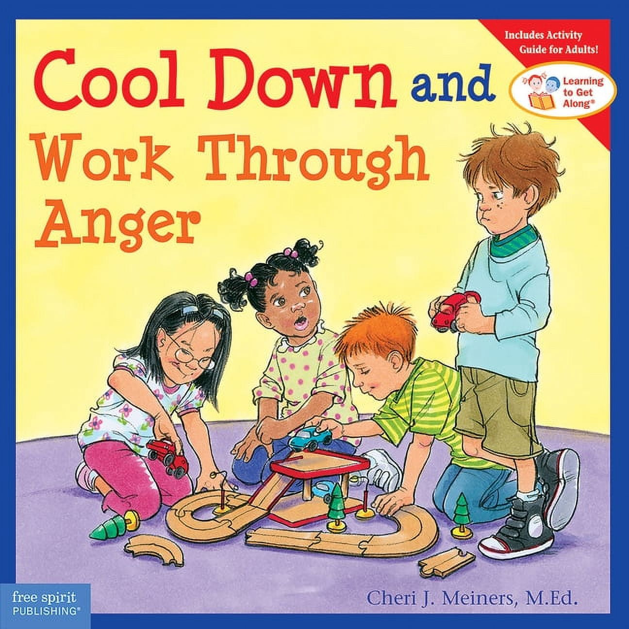 Cool Down and Work Through Anger - (Learning to Get Along(r)) by  Cheri J Meiners (Paperback)