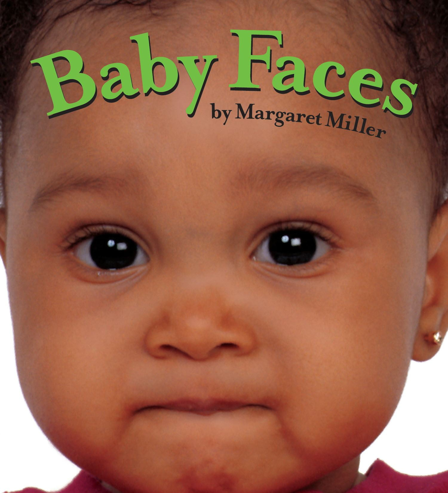 Baby Faces - (Look Baby! Books) by  Margaret Miller (Board Book)