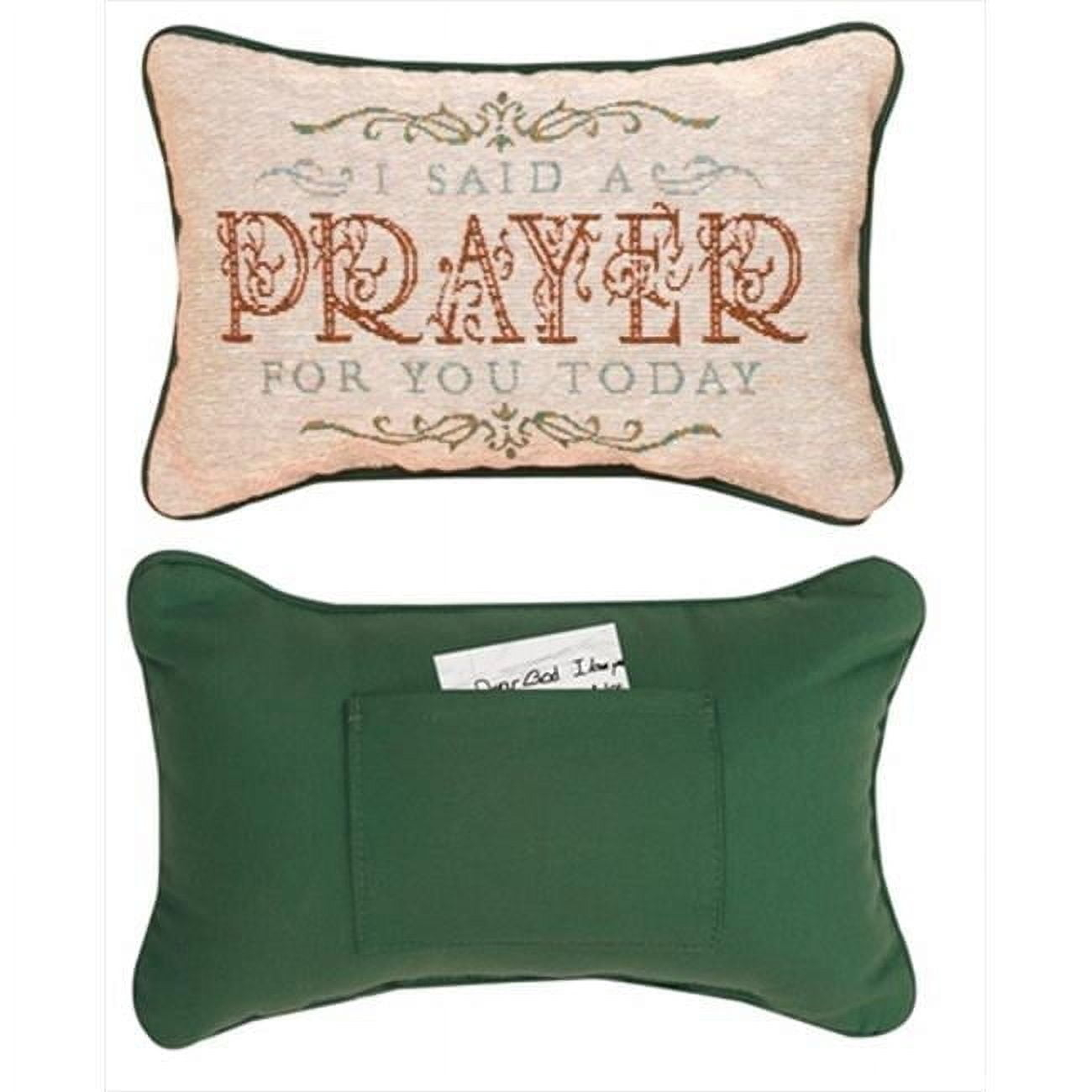 Manual Woodworkers and Weavers  I Said A Prayer For You Today Tapestry Pillow Pocket On Back Filled With Recycled Fibers 12.5 X 8.5 in. Poly Blend