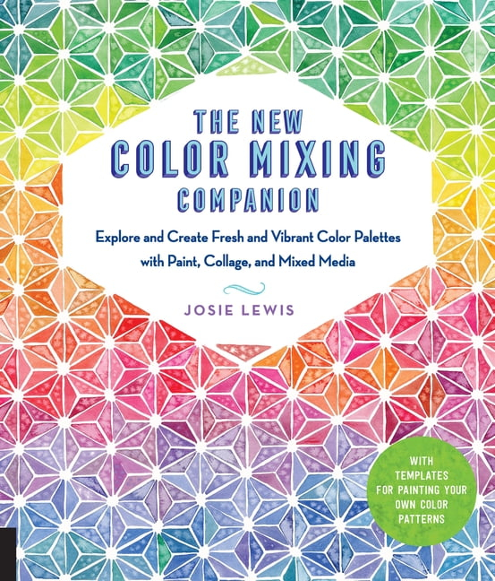 New Color Mixing Companion: Explore and Create Fresh and Vibrant Color Palettes with Paint, Collage, and Mixed Media--Wi, (Paperback)